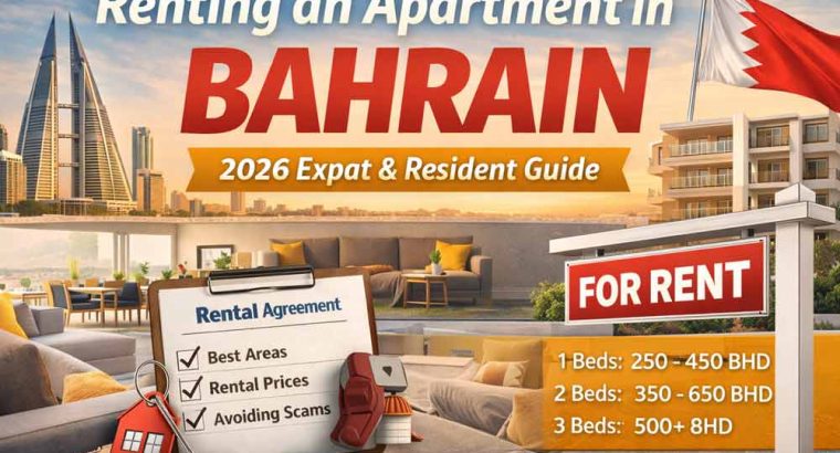 Complete Guide to Renting an Apartment in Bahrain