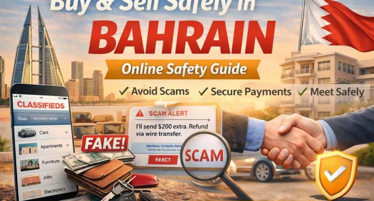 How to Buy & Sell Safely on Online Classifieds in Bahrain